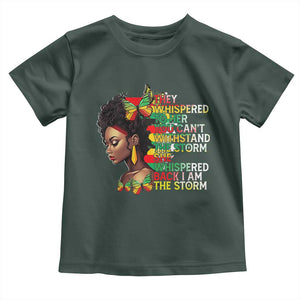 African Women Black History Month Toddler T Shirt She Whispered Back I Am The Storm TS09 Dark Forest Green Print Your Wear