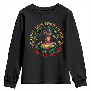 Melanin Women Black History Month Youth Sweatshirt Dragon Fly She Whispered Back I Am The Storm TS09 Black Print Your Wear