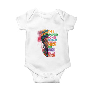 African Women Black History Month Baby Onesie She Whispered Back I Am The Storm Black Women Pride TS09 White Print Your Wear