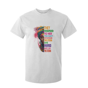 African Women Black History Month T Shirt For Kid She Whispered Back I Am The Storm Black Women Pride TS09 White Print Your Wear
