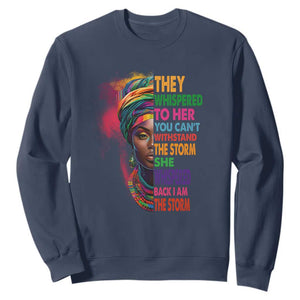 Black History Month Sweatshirt African Women She Whispered Back I Am The Storm TS09 Navy Printyourwear