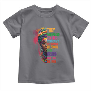 African Women Black History Month Toddler T Shirt She Whispered Back I Am The Storm Black Women Pride TS09 Charcoal Print Your Wear