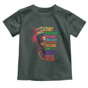 African Women Black History Month Toddler T Shirt She Whispered Back I Am The Storm Black Women Pride TS09 Dark Forest Green Print Your Wear