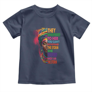 African Women Black History Month Toddler T Shirt She Whispered Back I Am The Storm Black Women Pride TS09 Navy Print Your Wear