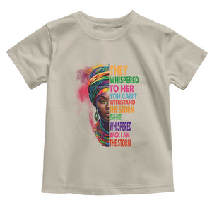 African Women Black History Month Toddler T Shirt She Whispered Back I Am The Storm Black Women Pride TS09 Sand Print Your Wear