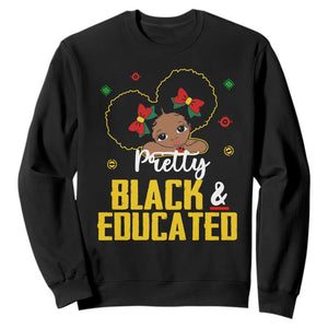 Pretty Black And Educated I Am The Strong African Queen Girl Sweatshirt TS09 Black Printyourwear