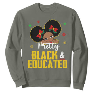 Pretty Black And Educated I Am The Strong African Queen Girl Sweatshirt TS09 Military Green Printyourwear