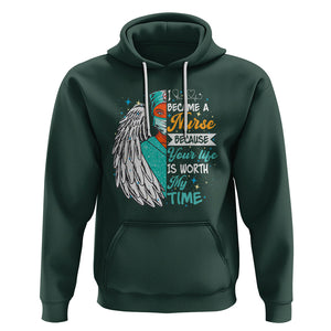 I Became A Black Nurse Because Your Life Is Worth My Time Hoodie TS09 Dark Forest Green Printyourwear