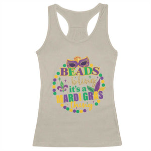 Beads And Bling It's A Mardi Gras Thing Racerback Tank Top TS09 Sand Print Your Wear
