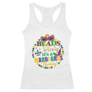 Beads And Bling It's A Mardi Gras Thing Racerback Tank Top TS09 White Print Your Wear