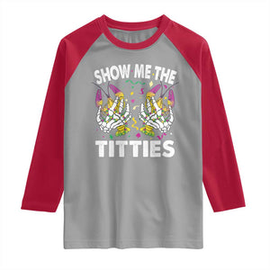 Mardi Gras Raglan Shirt Show Me The Titties Funny Skeleton Crawfish TS09 Sport Gray Red Print Your Wear