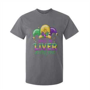 Funny Mardi Gras T Shirt For Kid Shut Up Liver You're Fine TS09 Charcoal Print Your Wear