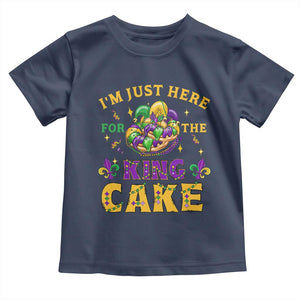 Funny Mardi Gras Toddler T Shirt I'm Just Here For The King Cake TS09 Navy Print Your Wear