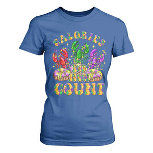 Funny Mardi Gras T Shirt For Women King Cake Calories Dont Count TS09 Royal Blue Print Your Wear