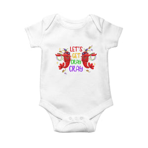Mardi Gras Baby Onesie Lets Get Cray Cray Dabbing Crawfish TS09 White Print Your Wear