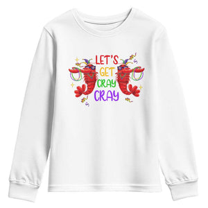 Mardi Gras Youth Sweatshirt Lets Get Cray Cray Dabbing Crawfish TS09 White Print Your Wear