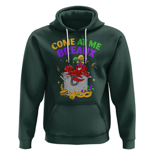 Mardi Gras Hoodie Come At Me Breaux Funny Crawfish Beads TS09 Dark Forest Green Printyourwear