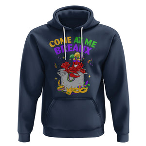 Mardi Gras Hoodie Come At Me Breaux Funny Crawfish Beads TS09 Navy Printyourwear