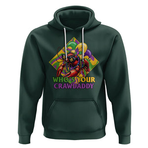 Mardi Gras Hoodie Who's Your Crawdaddy Funny Crawfish Jester Beads TS09 Dark Forest Green Printyourwear