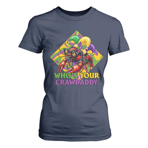 Funny Mardi Gras T Shirt For Women Who's Your Crawdaddy Crawfish Jester Beads TS09 Navy Print Your Wear