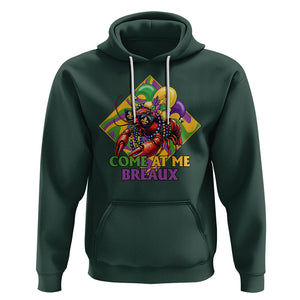Mardi Gras Hoodie Come At Me Breaux Funny Crawfish Beads TS09 Dark Forest Green Printyourwear