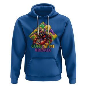 Mardi Gras Hoodie Come At Me Breaux Funny Crawfish Beads TS09 Royal Blue Printyourwear