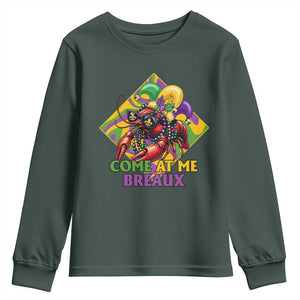 Funny Mardi Gras Youth Sweatshirt Come At Me Breaux Crawfish Beads TS09 Dark Forest Green Print Your Wear