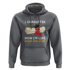 Graduation Hoodie I Graduated Now I'm Like Smart And Stuff TS09 Charcoal Print Your Wear