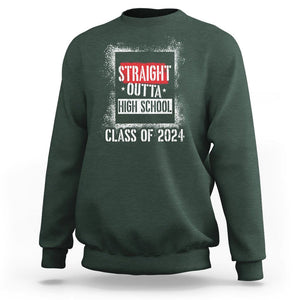 Graduation Sweatshirt Straight Outta High School 2024 TS09 Dark Forest Green Print Your Wear