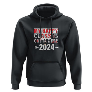 Graduation Hoodie My Happy Class Is Outta Here 2024 TS09 Black Print Your Wear