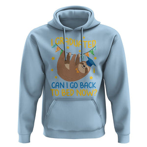Funny Graduation Hoodie I Graduated Can I Go Back To Bed Now Sloth TS09 Light Blue Print Your Wear