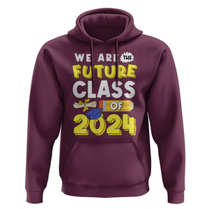 Graduation Hoodie We Are The Future Of Class 2024 TS09 Maroon Print Your Wear
