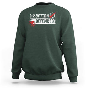 Ph.D. Graduation Sweatshirt Dissertation Defended PhD Graduate TS09 Dark Forest Green Print Your Wear
