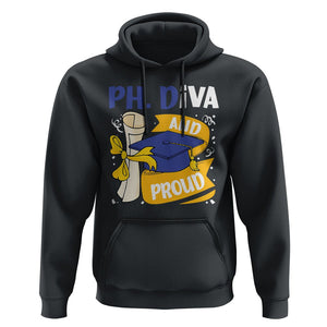 Ph.D. Graduation Hoodie Ph.Diva And Proud TS09 Black Print Your Wear