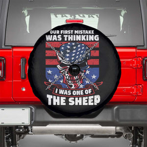 Your First Mistake Was Thinking I Was One Of The Sheep Skull Flag Patriotic Spare Tire Cover TS09 Black Print Your Wear