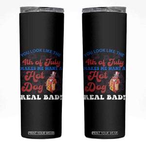 You Look Like The 4th Of July Funny Hot Dog Skinny Tumbler TS09 Black Print Your Wear