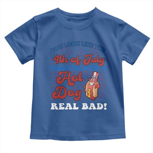 You Look Like The 4th Of July Funny Hot Dog Toddler T Shirt TS09 Royal Blue Print Your Wear