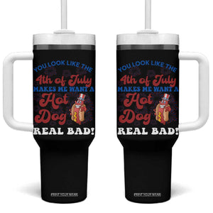 You Look Like The 4th Of July Funny Hot Dog Tumbler With Handle TS09 One Size: 40 oz Black Print Your Wear