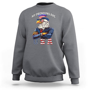Funny 4th Of July Sweatshirt My Pronouns USA Eagle American TS09 Charcoal Print Your Wear