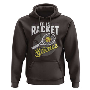 Funny Tennis Hoodie It's Racket Science TS09 Dark Chocolate Print Your Wear