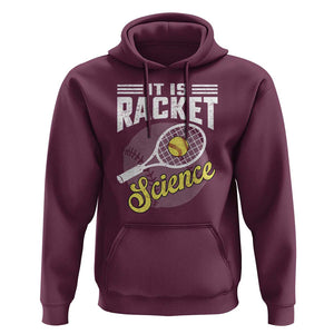Funny Tennis Hoodie It's Racket Science TS09 Maroon Print Your Wear