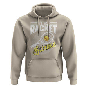 Funny Tennis Hoodie It's Racket Science TS09 Sand Print Your Wear
