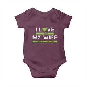 Funny I Love It When My Wife Lets Me PLay Pickleball Baby Onesie TS09 Maroon Print Your Wear