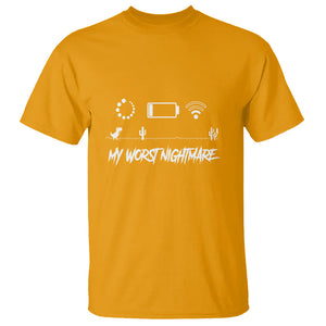 My Worst Nightmare Emty Battery Wifi Loading Gamer Power T Shirt TS09 Gold Printyourwear