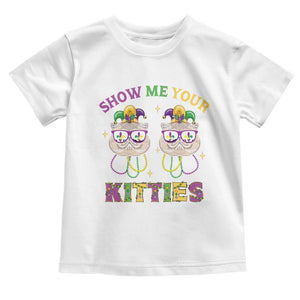 Mardi Gras Toddler T Shirt Show Me Your Kitties Cute Cat Masked Jester Hat Bead TS09 White Print Your Wear
