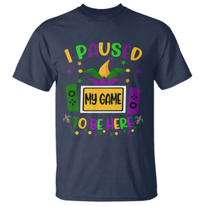 Mardi Gras Gamer T Shirt I Paused My Game To Be Here TS09 Navy Printyourwear