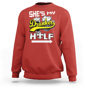 Mardi Gras Sweatshirt She's My Drunker Half Matching Couple TS09 Red Printyourwear