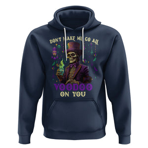 Mardi Gras Hoodie Don't Make Me Go All Voodoo On You Skeleton Witch Doctor TS09 Navy Printyourwear