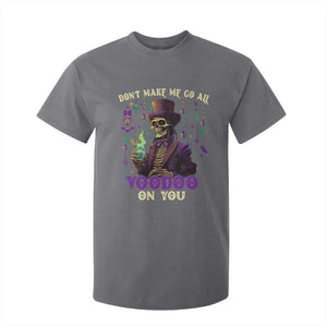 Mardi Gras T Shirt For Kid Don't Make Me Go All Voodoo On You Skeleton Witch Doctor TS09 Charcoal Print Your Wear