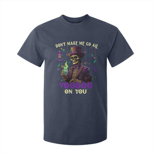 Mardi Gras T Shirt For Kid Don't Make Me Go All Voodoo On You Skeleton Witch Doctor TS09 Navy Print Your Wear